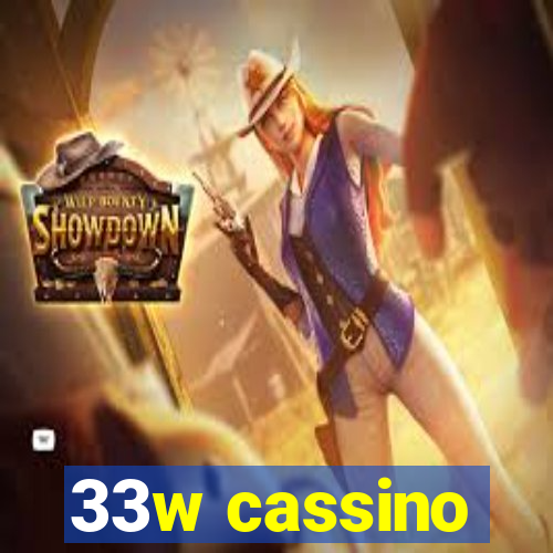 33w cassino